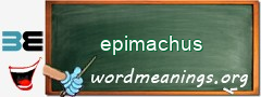 WordMeaning blackboard for epimachus